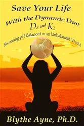 Book cover of Save Your Life with the Dynamic Duo D3 and K2 by Unknown