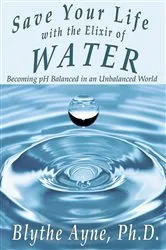 Book cover of Save Your Life with the Elixir of Water by Unknown