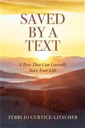 Book cover of Saved by a Text by Terri Jo Curtice-Litscher