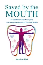 Book cover of Saved by the Mouth by Katie Lee