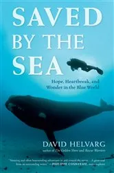 Book cover of Saved by the Sea by David Helvarg