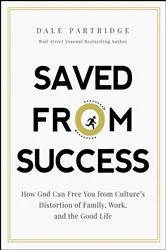 Book cover of Saved from Success by Dale Partridge