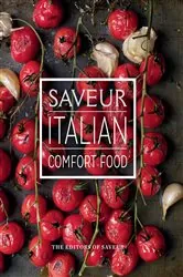 Book cover of Saveur: Italian Comfort Food by The Editors of Saveur