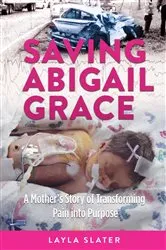 Book cover of Saving Abigail Grace by Layla Slater