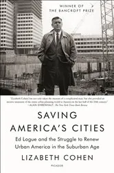 Book cover of Saving America's Cities by Lizabeth Cohen