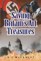 Book cover of Saving Britain's Art Treasures by N. J. McCamley
