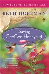 Book cover of Saving CeeCee Honeycutt by Beth Hoffman