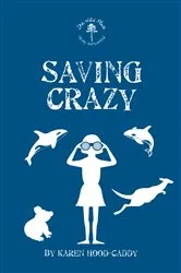 Book cover of Saving Crazy by Karen Hood-Caddy