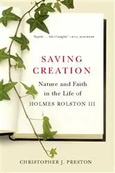 Book cover of Saving Creation by Christopher J. Preston