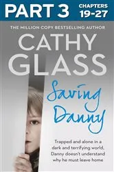 Book cover of Saving Danny: Part 3 of 3 by Unknown