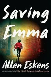 Book cover of Saving Emma by Allen Eskens