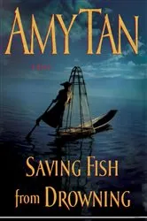 Book cover of Saving Fish from Drowning by Amy Tan