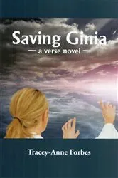 Book cover of Saving Ginia by Tracey-Anne Forbes