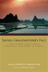 Book cover of Saving Grandmother's Face by Aminta Arrington