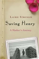 Book cover of Saving Henry by Laurie Strongin