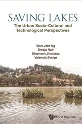 Book cover of Saving Lakes - The Urban Socio-cultural And Technological Perspectives by Wun Jern Ng