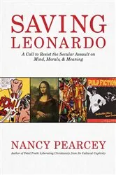 Book cover of Saving Leonardo by Nancy Pearcey