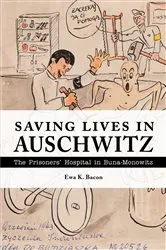 Book cover of Saving Lives in Auschwitz by Ewa K. Bacon