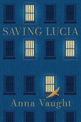 Book cover of Saving Lucia by Anna Vaught