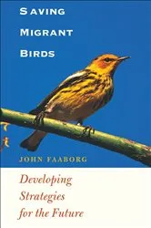 Book cover of Saving Migrant Birds by John Faaborg