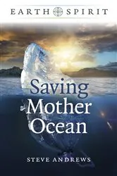 Book cover of Saving Mother Ocean by Steve Andrews