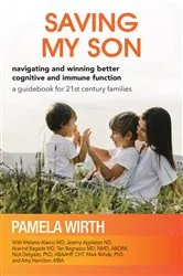 Book cover of Saving My Son: Navigating and Winning Better Cognitive and Immune Function by Pamela Wirth