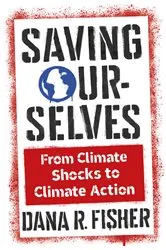 Book cover of Saving Ourselves by Dana R. Fisher