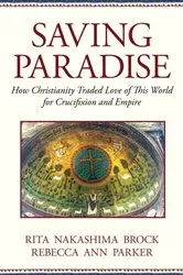 Book cover of Saving Paradise by Rebecca Ann Parker