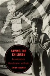 Book cover of Saving the Children by Emily Baughan