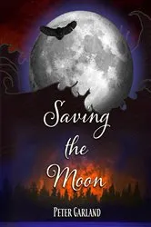 Book cover of Saving the Moon by Peter Garland