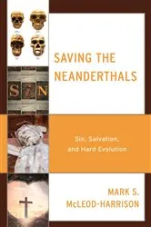 Book cover of Saving the Neanderthals by Mark S. McLeod-Harrison
