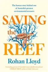 Book cover of Saving the Reef by Rohan Lloyd
