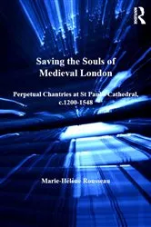 Book cover of Saving the Souls of Medieval London by Marie-Hélène Rousseau