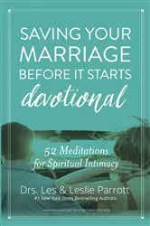 Book cover of Saving Your Marriage Before It Starts Devotional by Les and Leslie Parrott