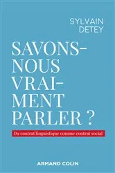 Book cover of Savons-nous vraiment parler ? by Sylvain Detey