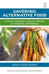 Book cover of Savoring Alternative Food by Jessica Hayes-Conroy