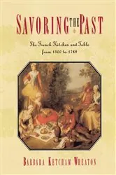 Book cover of Savoring the Past by Barbara Ketcham Wheaton