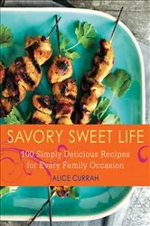 Book cover of Savory Sweet Life by Alice Currah
