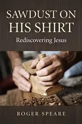 Book cover of Sawdust on His Shirt by Roger Speare