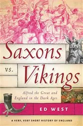 Book cover of Saxons vs. Vikings by Ed West