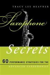 Book cover of Saxophone Secrets by Tracy Lee Heavner