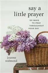 Book cover of Say a Little Prayer by Joanne Redmond-Beckham
