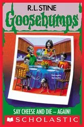 Book cover of Say Cheese and Die - Again! (Goosebumps #44) by R. L. Stine