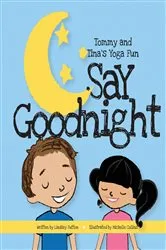 Book cover of Say Goodnight by Lindsey M Sutton