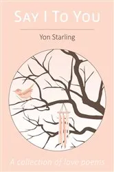 Book cover of Say I To You by Yon Starling