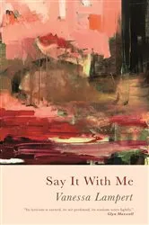 Book cover of Say It With Me by Vanessa Lampert