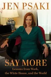 Book cover of Say More by Jen Psaki