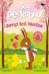 Book cover of Say Peekaboo! Bunny's Best Valentine by Anne Forni