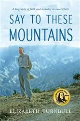 Book cover of Say to These Mountains by Elizabeth Turnbull