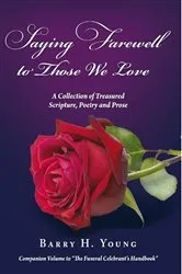 Book cover of Saying Farewell to Those We Love by Barry H Young